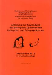 Anleitung zur Anwendung der Biologisch-Dynamischen Feldspritz- und Düngerpräparate