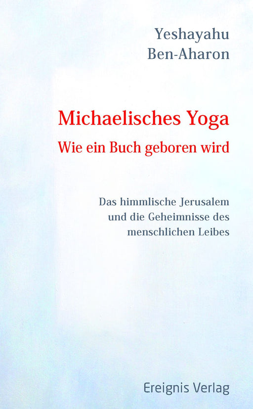 Michaelisches Yoga – Wie ein Buch geboren wird