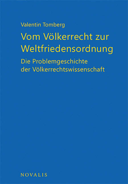 Vom Völkerrecht zur Weltfriedensordnung