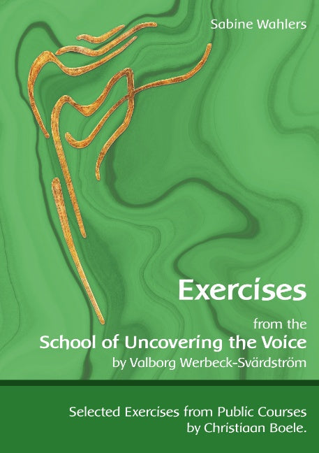 Exercises from the School of Uncovering the Voice