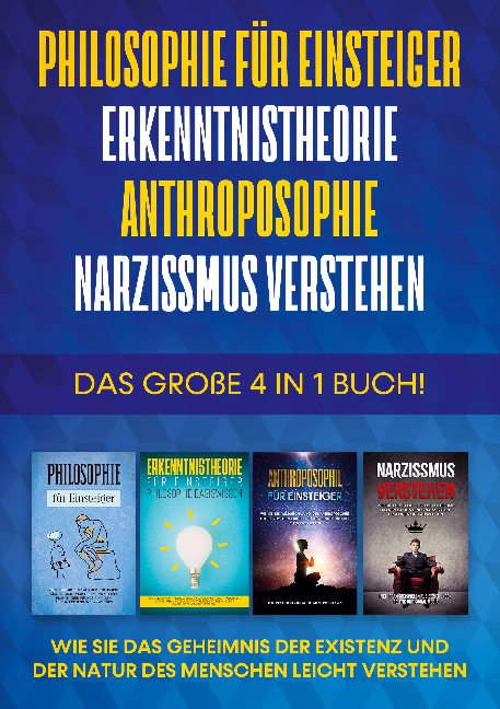 Philosophie für Einsteiger | Erkenntnistheorie | Anthroposophie | Narzissmus verstehen