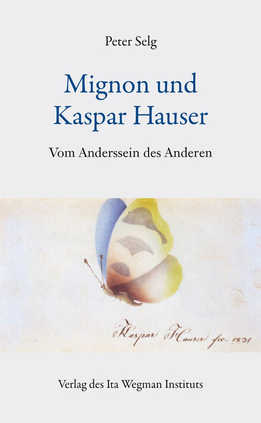 Mignon und Kaspar Hauser