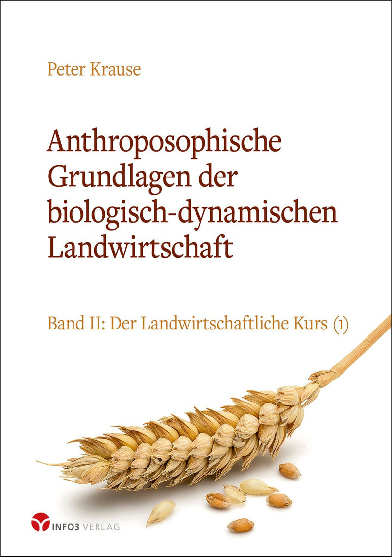 Anthroposophische Grundlagen der biologisch-dynamischen Landwirtschaft - Band 2