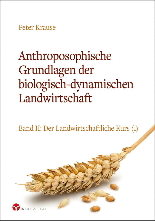 Anthroposophische Grundlagen der biologisch-dynamischen Landwirtschaft - Band 2