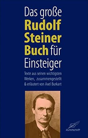 Das große Rudolf Steiner Buch für Einsteiger