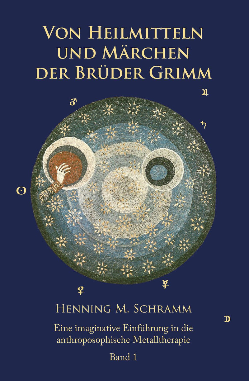 Von Heilmitteln und Märchen der Gebrüder Grimm Band 1