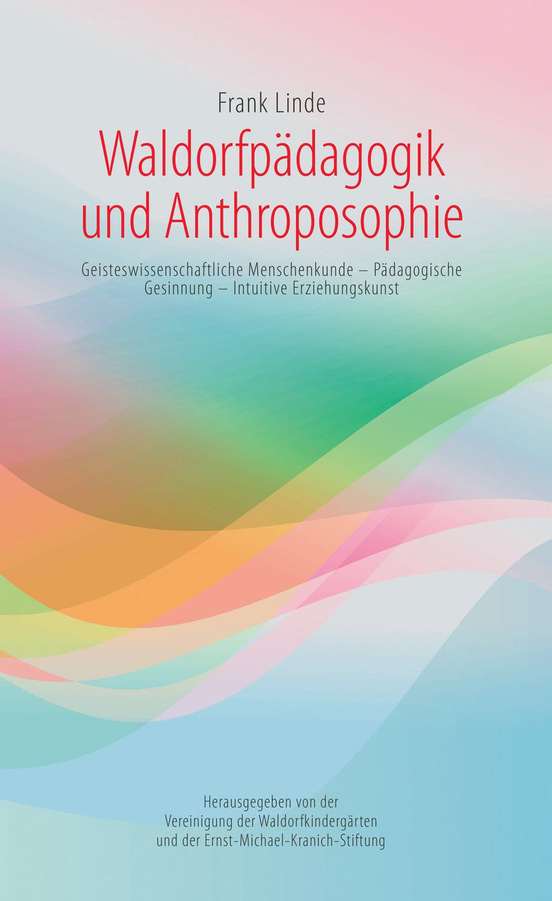 Waldorfpädagogik und Anthroposophie