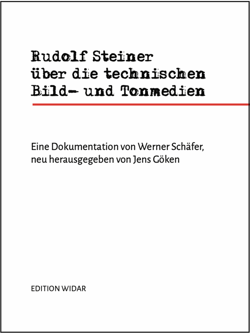 Rudolf Steiner über die technischen Bild- und Tonmedien