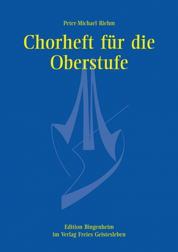Chorheft für die Oberstufe für gemischte Stimmen