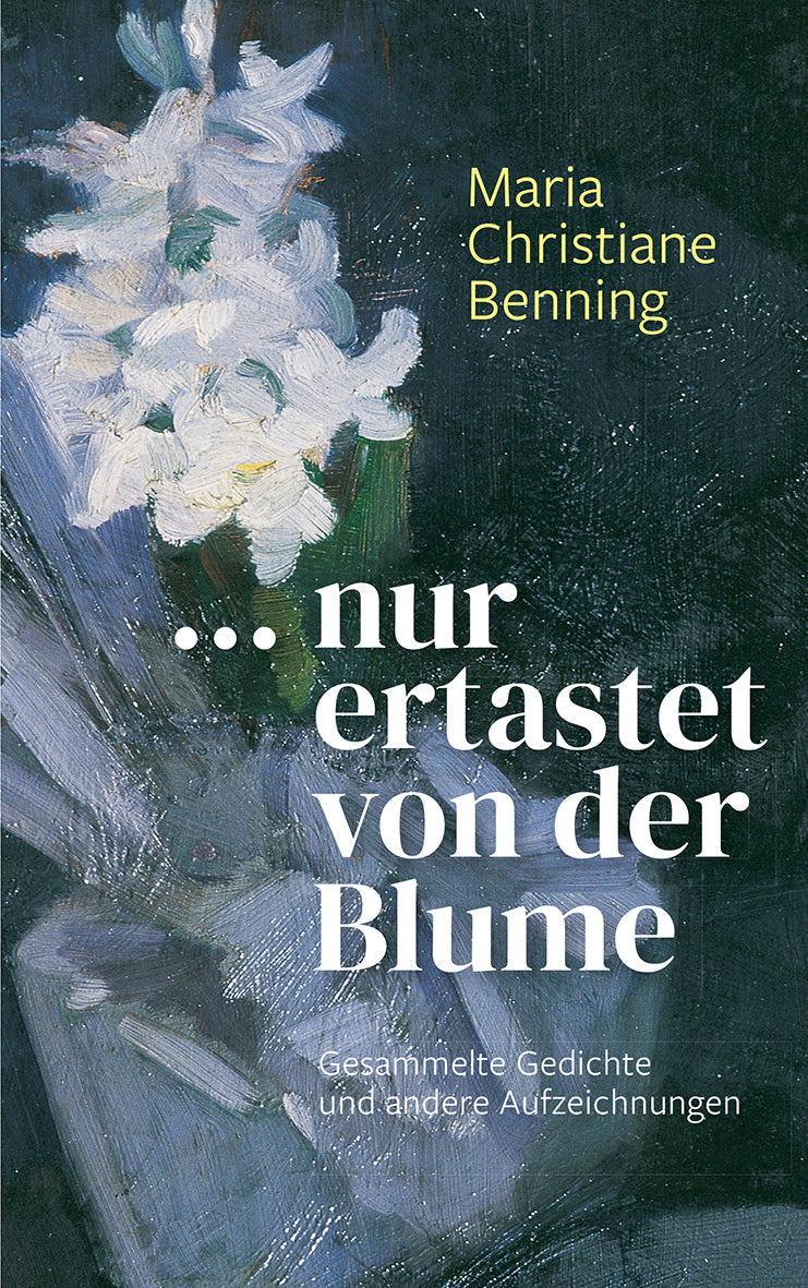Nur ertastet von der Blume