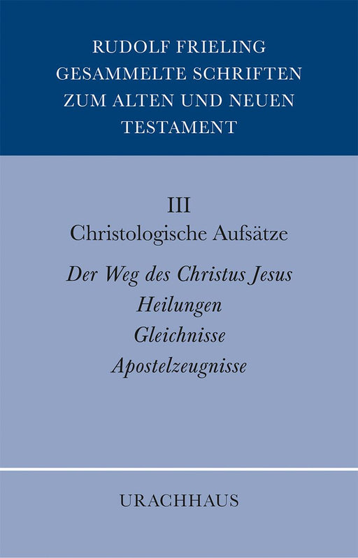 Gesammelte Schriften zum Alten und Neuen Testament: Christologische Aufsätze