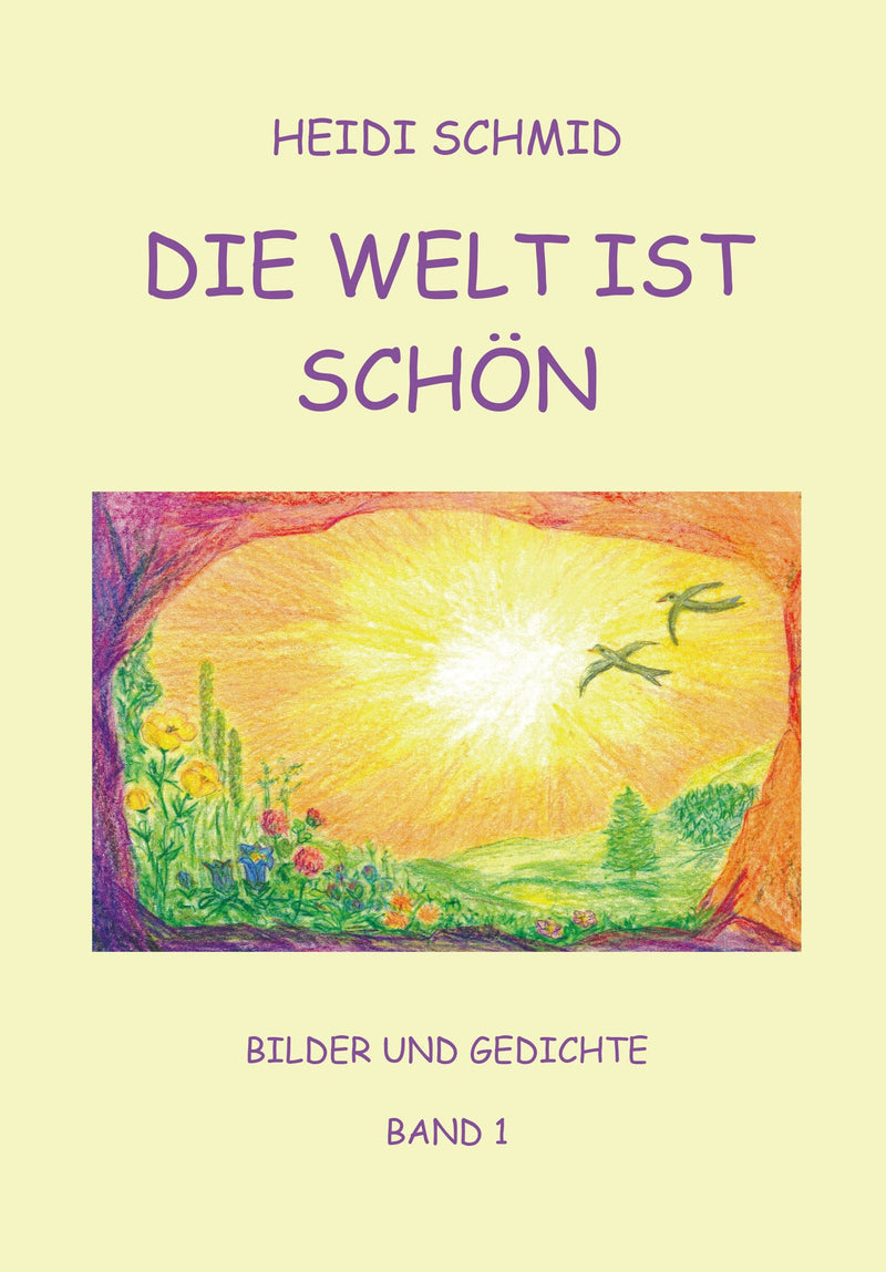 Die Welt ist schön