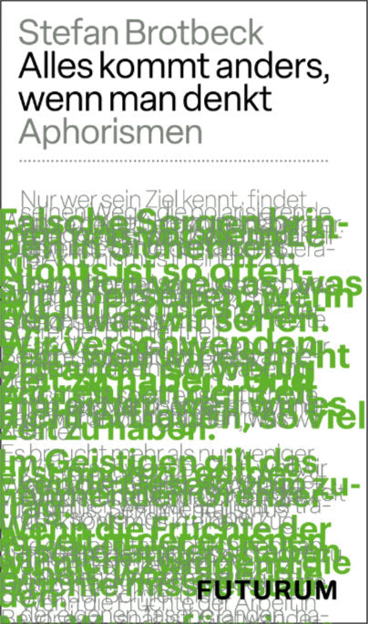 Alles kommt anders, wenn man denkt