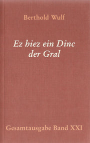 „...Ez hiez ein Dinc und der Gral“