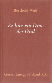 „...Ez hiez ein Dinc und der Gral“