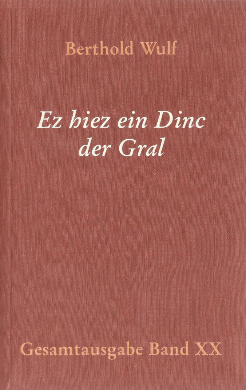 „...Ez hiez ein Dinc und der Gral“