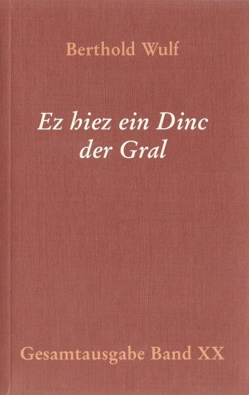 „...Ez hiez ein Dinc und der Gral“