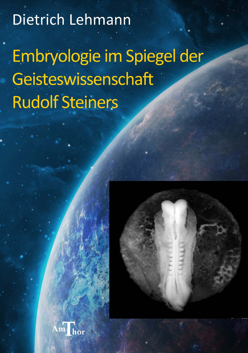 Embryologie im Spiegel der Geisteswissenschaft Rudolf Steiners
