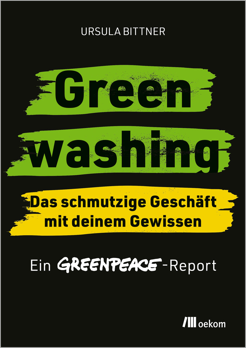 Greenwashing – das schmutzige Geschäft mit deinem Gewissen