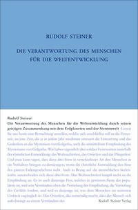 Die Verantwortung des Menschen für die Weltentwickelung durch seinen geistigen Zusammenhang mit dem Erdplaneten und der Sternenwelt