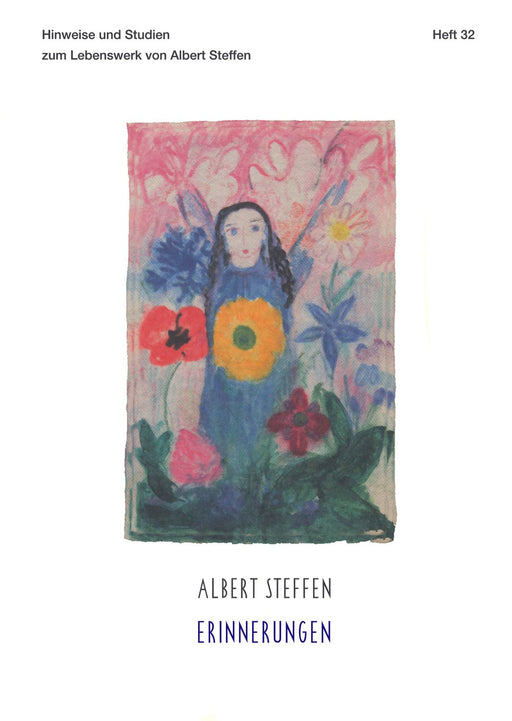 Hinweise und Studien zum Lebenswerk von Albert Steffen (Heft 32)