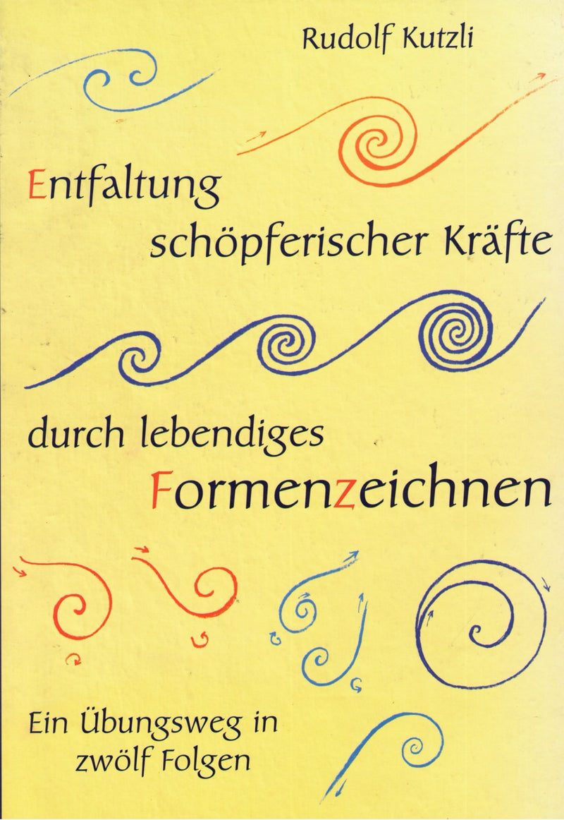 Entfaltung schöpferischer Kräfte durch lebendiges Formenzeichnen