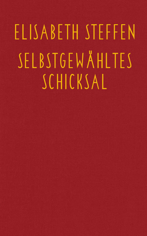 Selbstgewähltes Schicksal