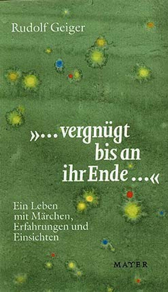 »...vergnügt bis an ihr Ende... «