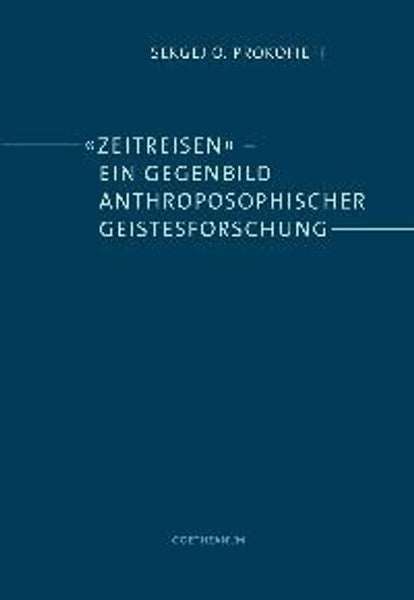 «Zeitreisen» – ein Gegenbild anthroposophischer Geistesforschung