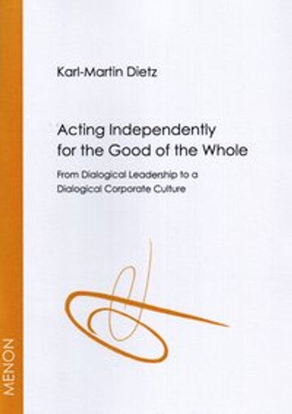 Acting Independently for the Good of the Whole