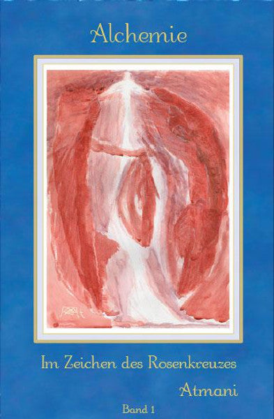 Alchemie im Zeichen des Rosenkreuzes