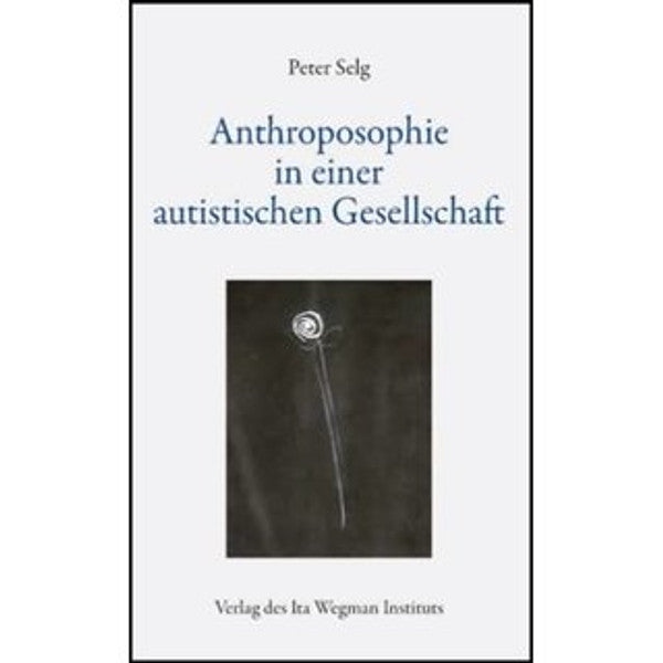 Anthroposophie in einer autistischen Gesellschaft