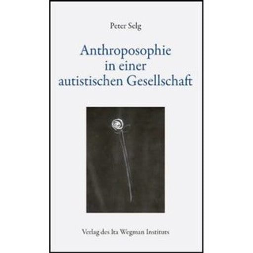 Anthroposophie in einer autistischen Gesellschaft