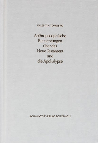 Anthroposophische Betrachtungen über das Neue Testament