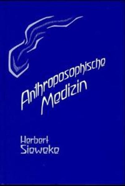 Anthroposophische Medizin – Teil I