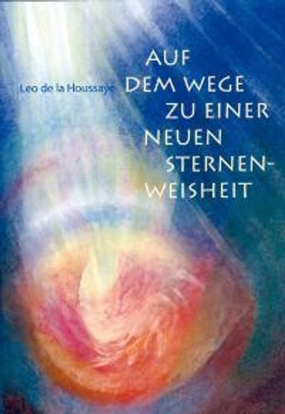 Auf dem Wege zu einer neuen Sternenweisheit