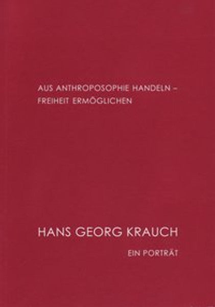 Aus Anthroposophie handeln - Freiheit ermöglichen