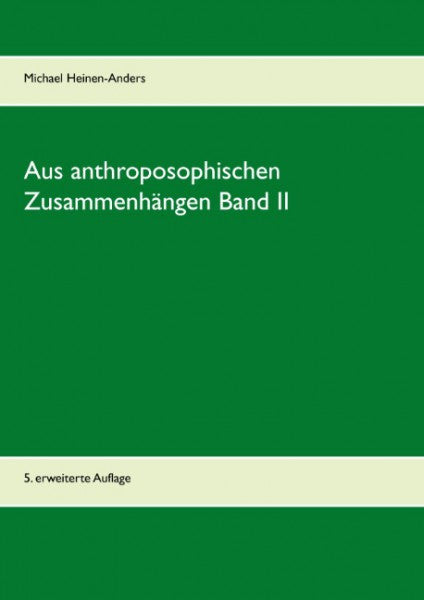Aus anthroposophischen Zusammenhängen Band II