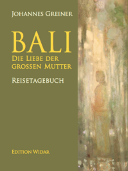 Bali - Die Liebe der großen Mutter