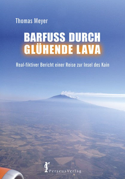 Barfuß durch glühende Lava