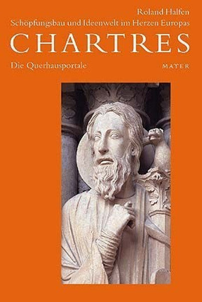 CHARTRES Band 2 - Schöpfungsbau und Ideenwelt im Herzen Europas