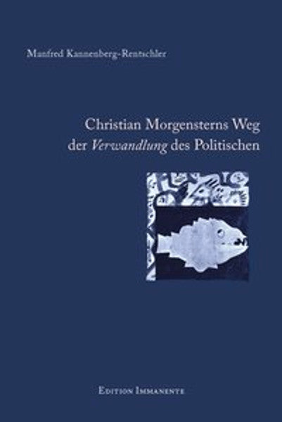 Christian Morgensterns Weg der Verwandlung des Politischen