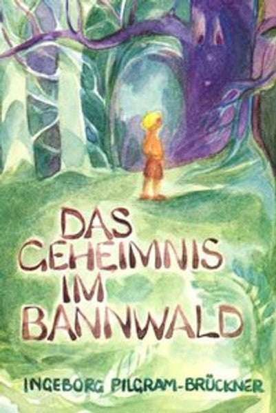 Das Geheimnis im Bannwald