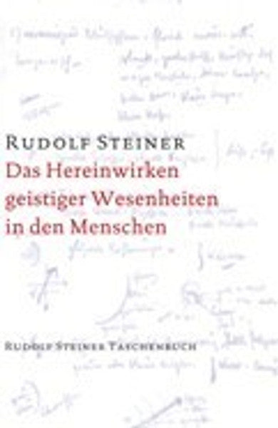 Das Hereinwirken geistiger Wesenheiten in den Menschen