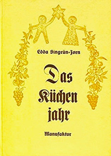 Das Küchenjahr - Rezepte für die Küche zu den Jahres-Festen