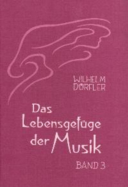 Das Lebensgefüge der Musik Bd. 3
