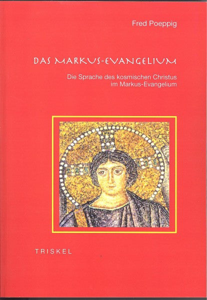 Das Markus-Evangelium die Sprache des kosmischen Christus