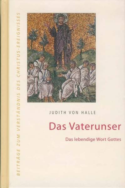 Das Vaterunser - Das lebendige Wort Gottes