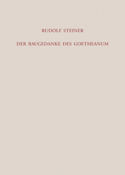 Der Baugedanke des Goetheanum