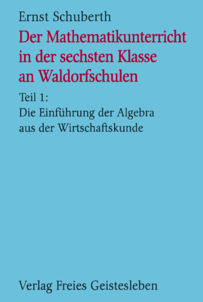 Der Mathematikunterricht in der 6. Klasse an Waldorfschulen